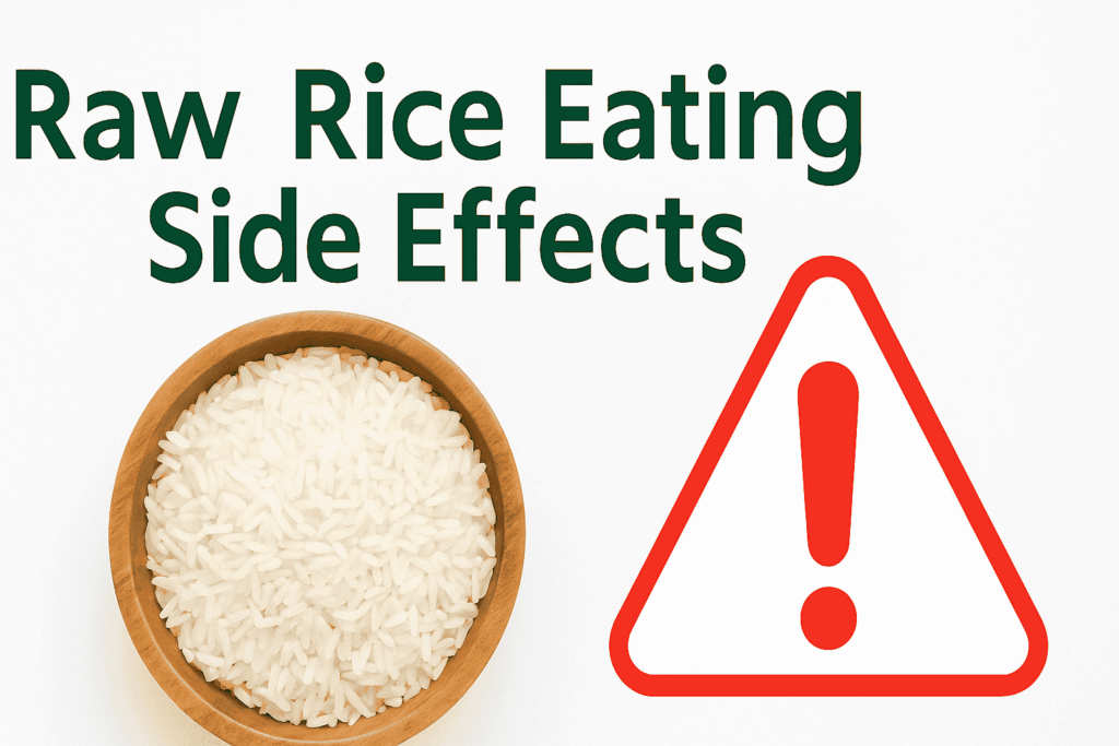 Side effects of eating raw rice – health risks and digestive issues.