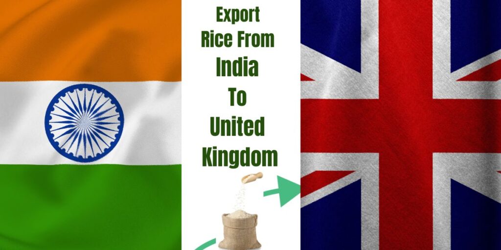 Export rice from India to United Kingdom – process, documents, shipping info.