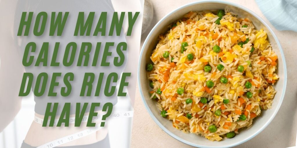How many calories does rice have? Rice nutrition facts & health benefits.
