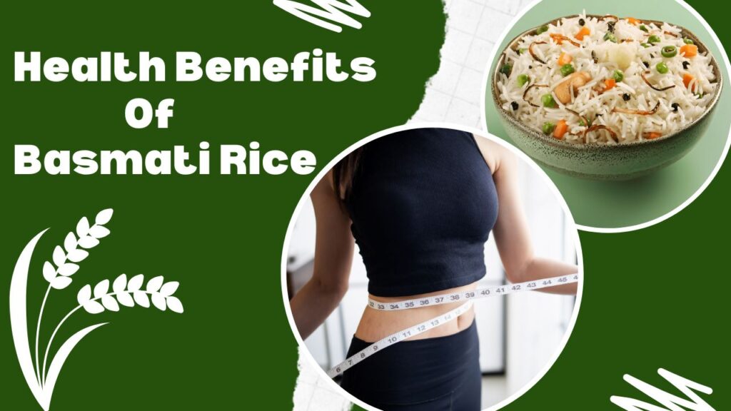 Health benefits of Basmati rice – nutrition, digestion, and heart-friendly grain.