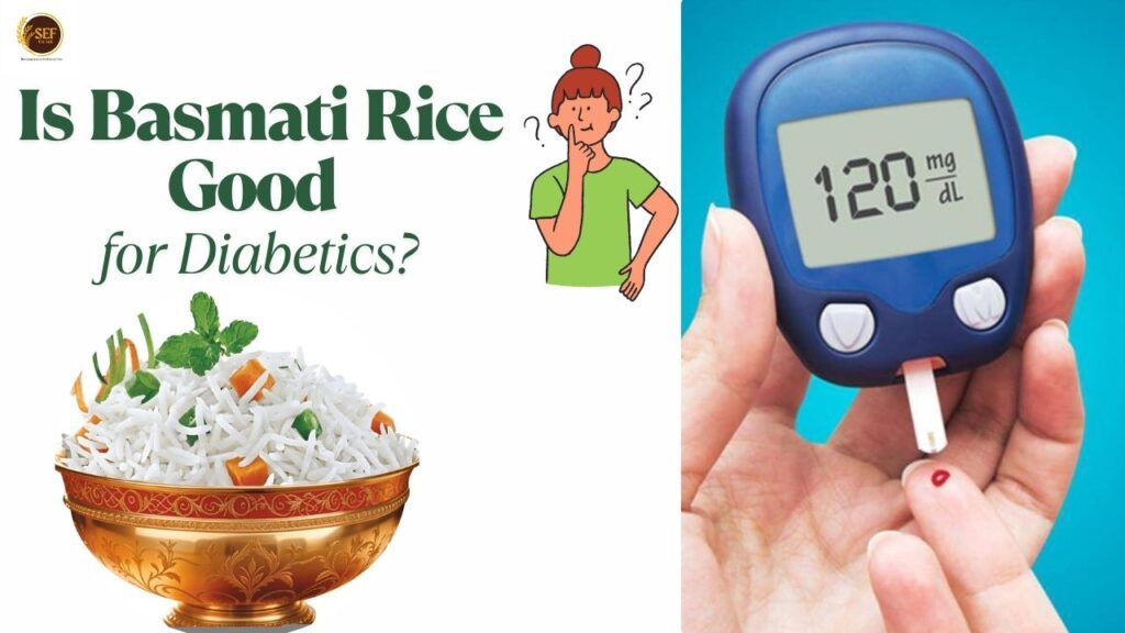 Is Basmati rice good for diabetics? – Low GI rice for sugar control.