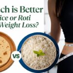 Rice vs Roti for weight loss with calorie and nutrition comparison.